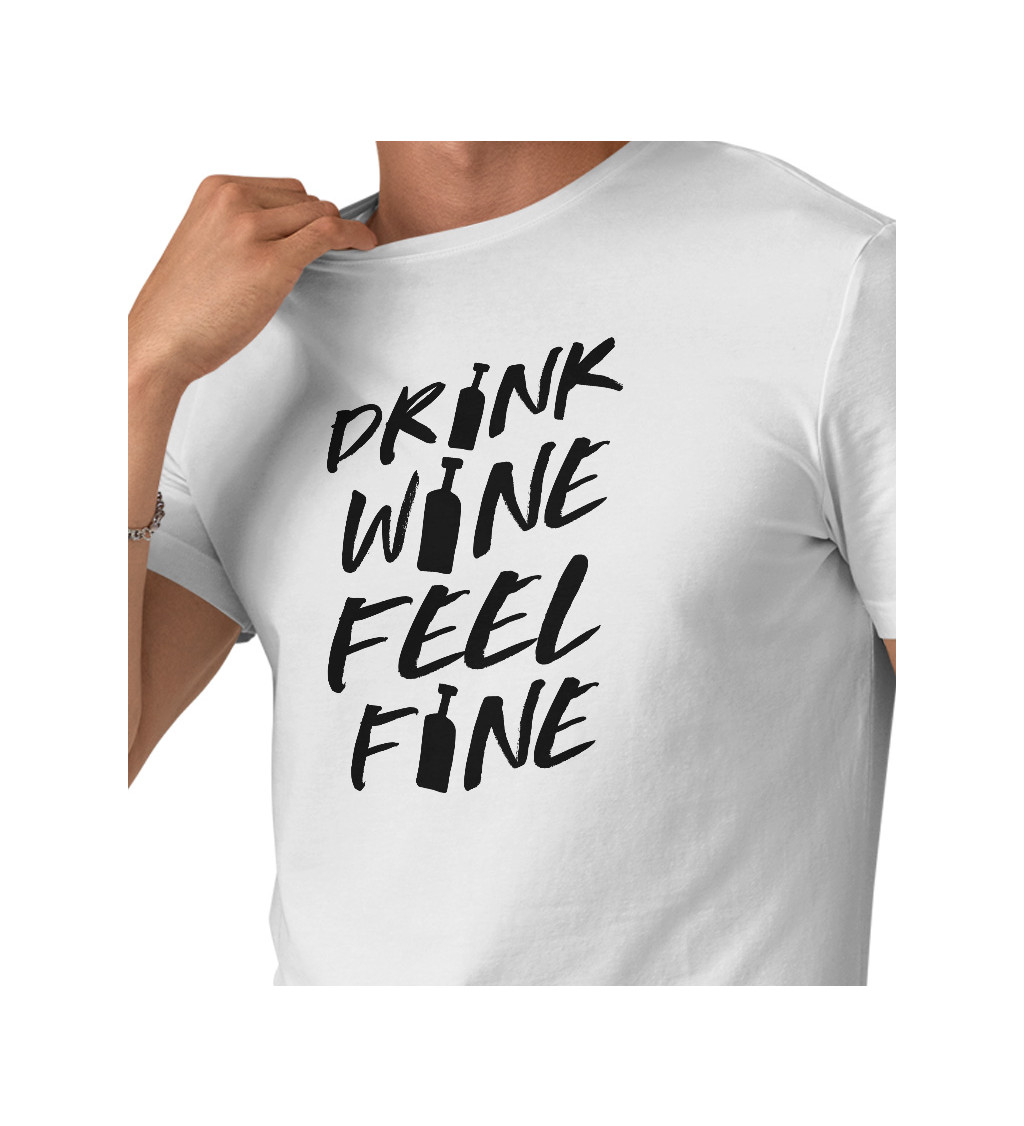 Pánské bílé triko - Drink wine feel fine
