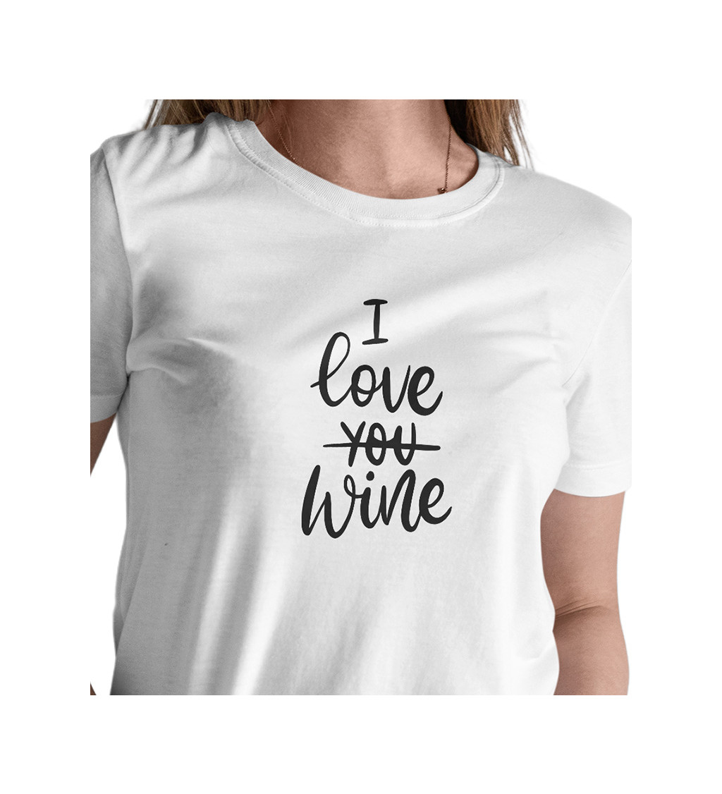 Dámské bílé triko - I love wine