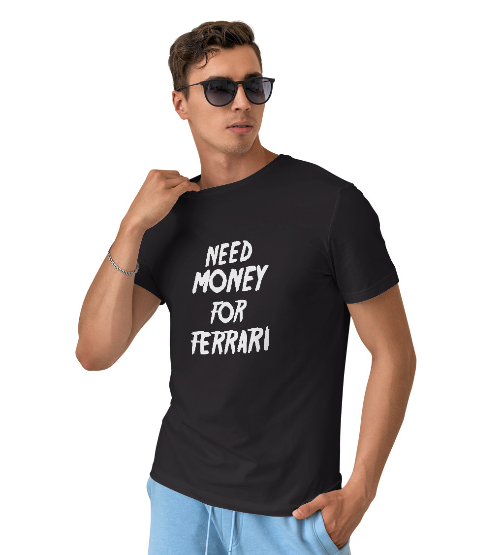 Pánské černé triko - Need money for Ferrari