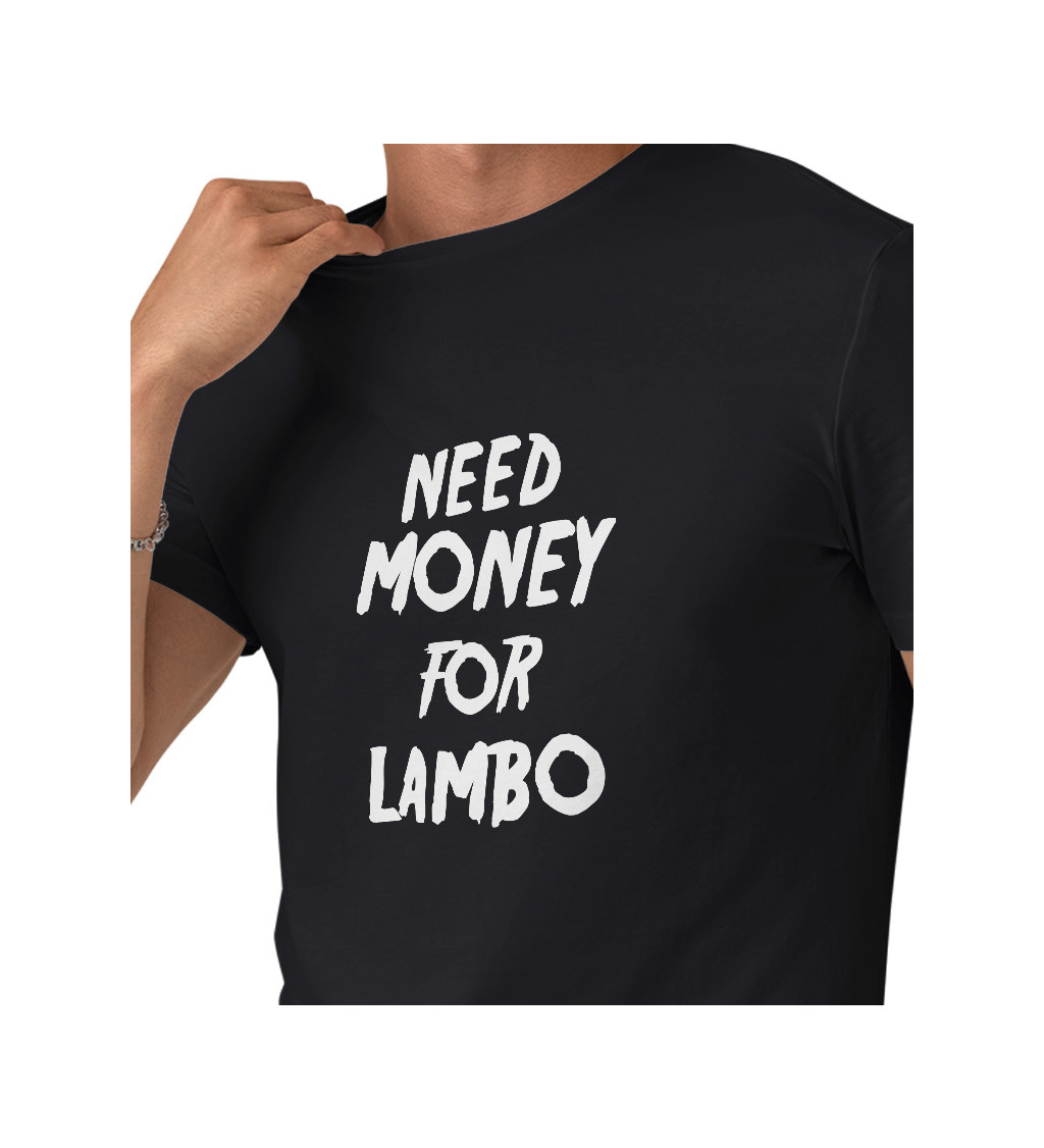 Pánské černé triko - Need money for Lambo