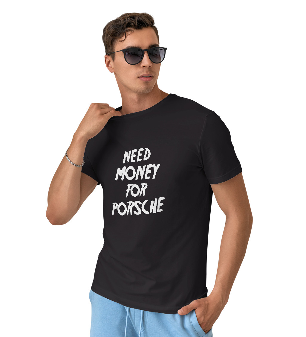Pánské černé triko - Need money for Porsche