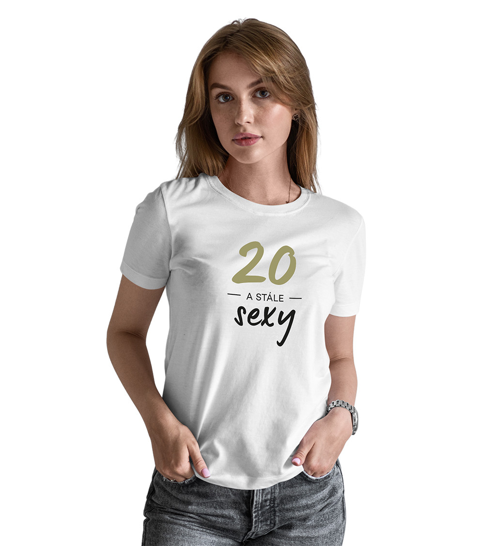 Dámské triko - 20 a stále sexy