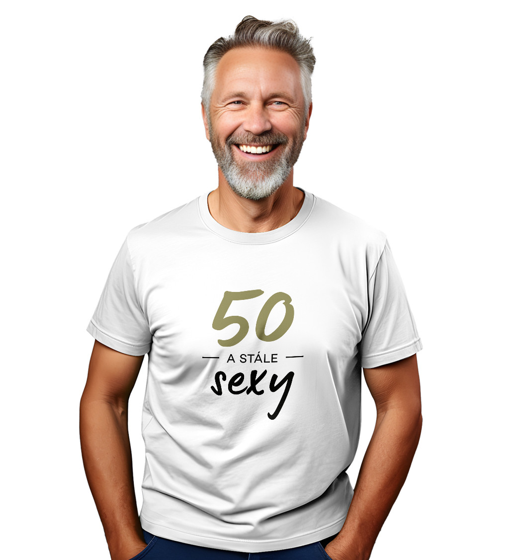 Pánské triko - 50 a stále sexy