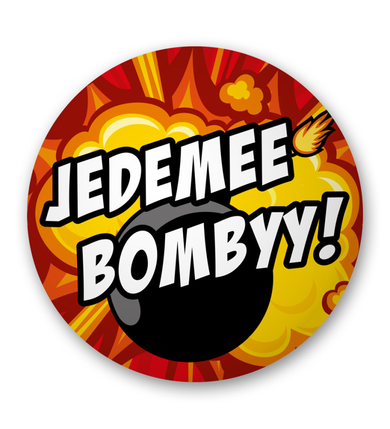 Placka "Jedemee Bombyy!"