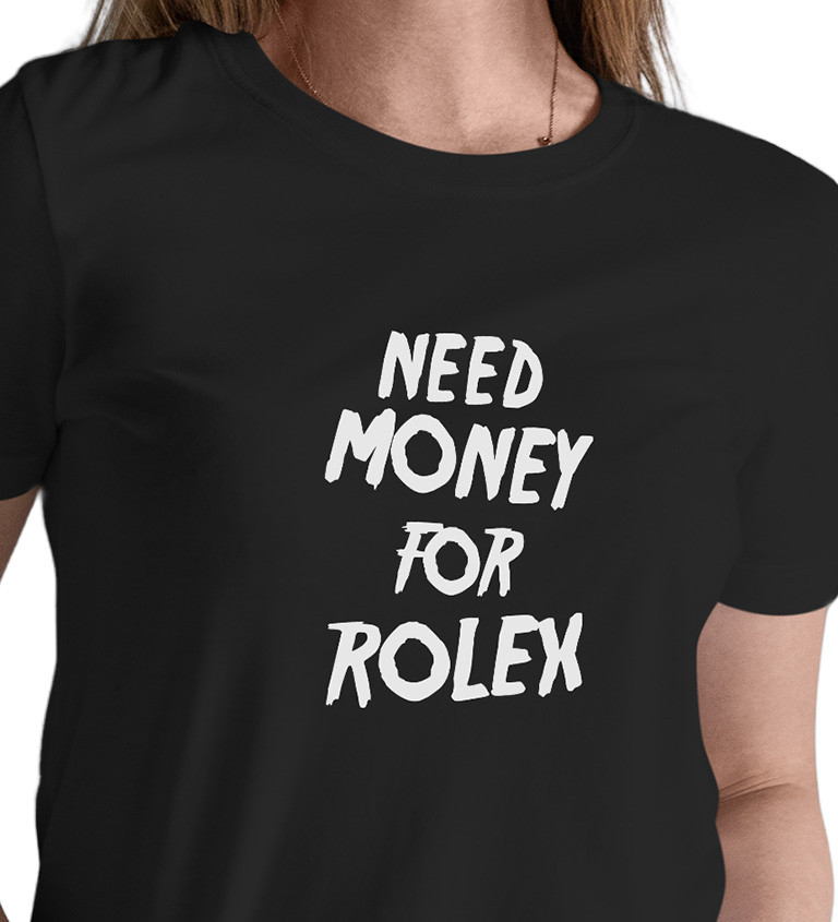 Dámské tričko černé - Need money for Rolex