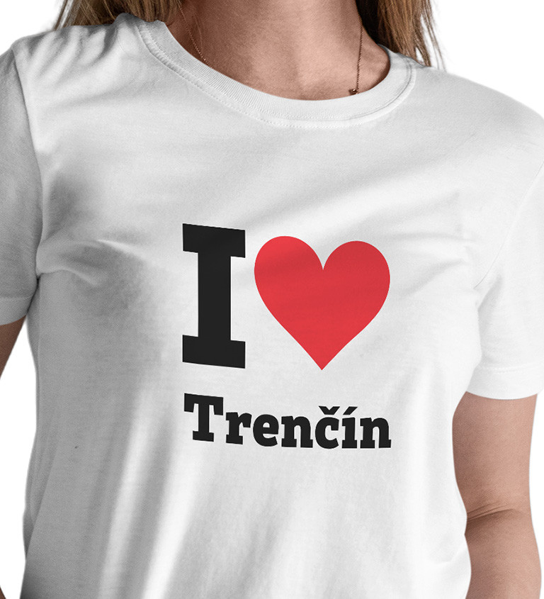 Dámské bílé triko s nápisem - I love Trenčín