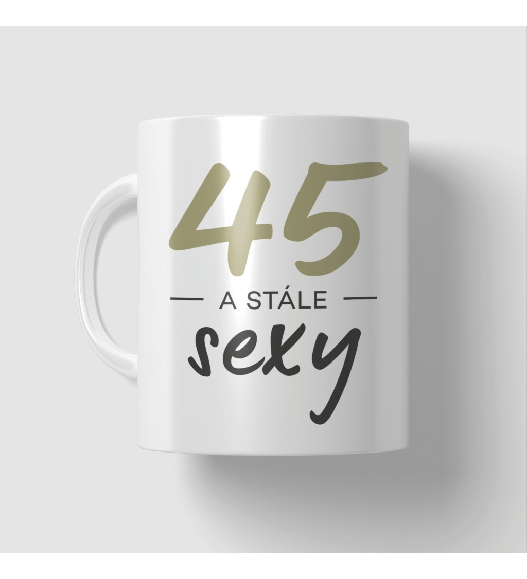 Bílý hrnek 45 a stále sexy