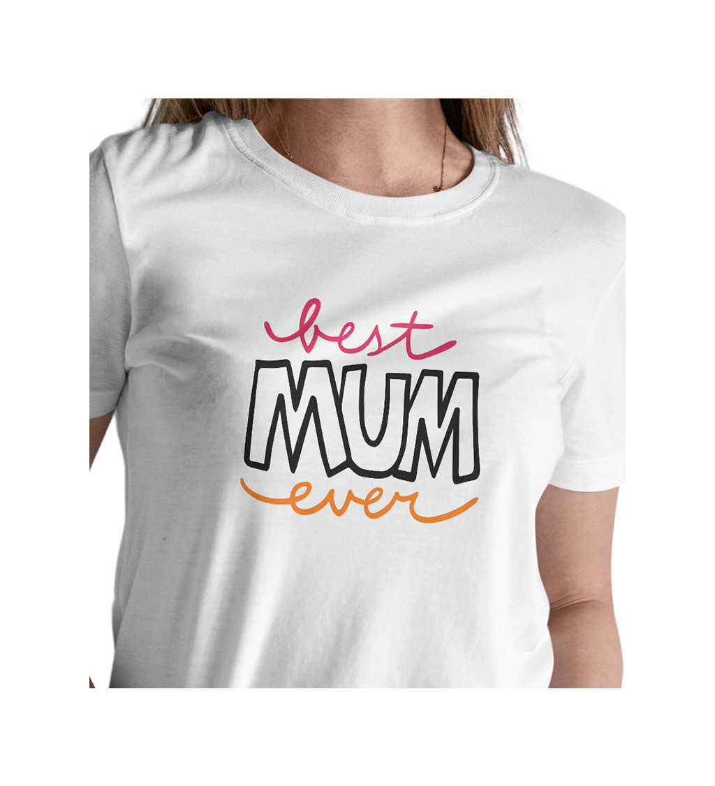 Dámské bílé triko - Best mum ever
