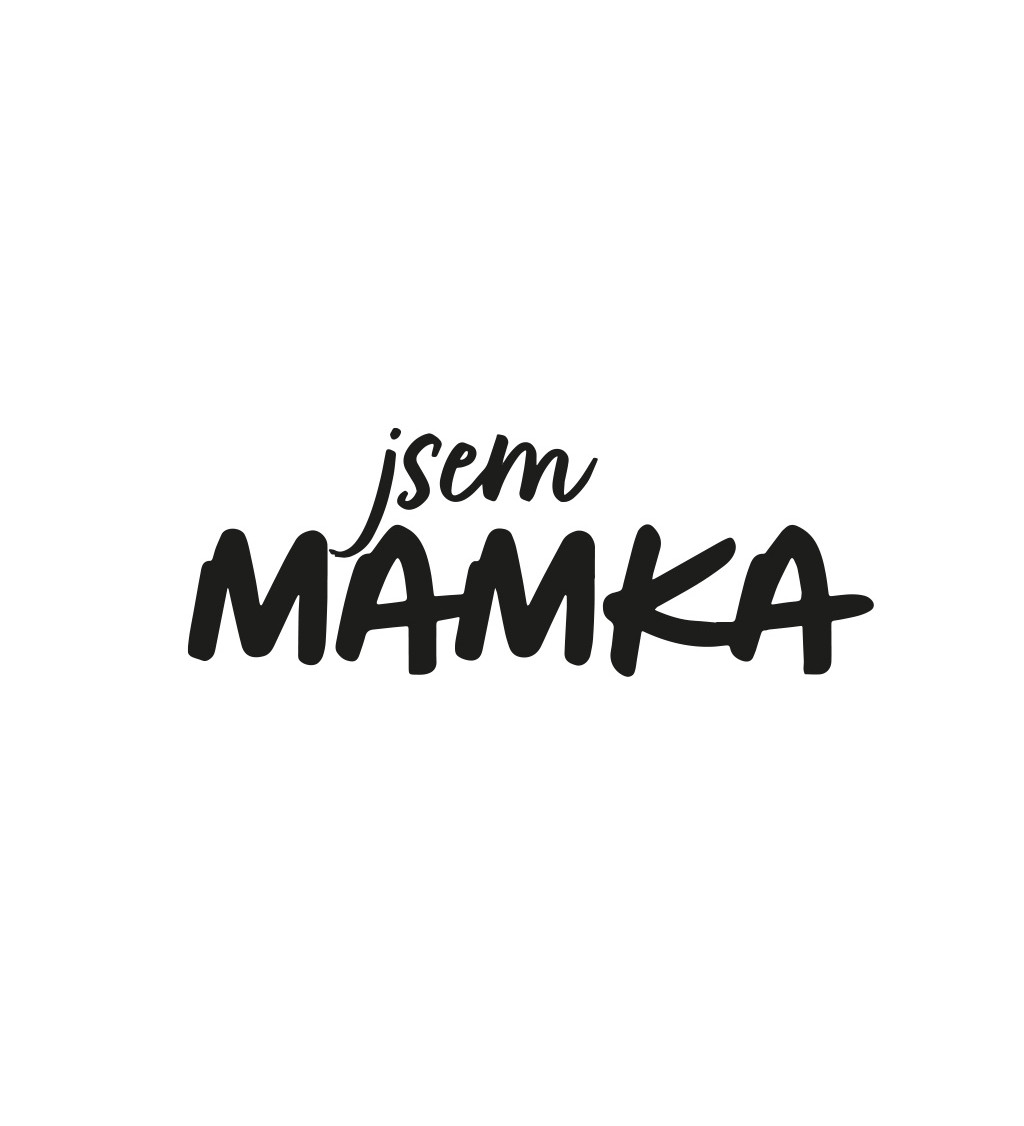 Dámské triko - Jsem mamka