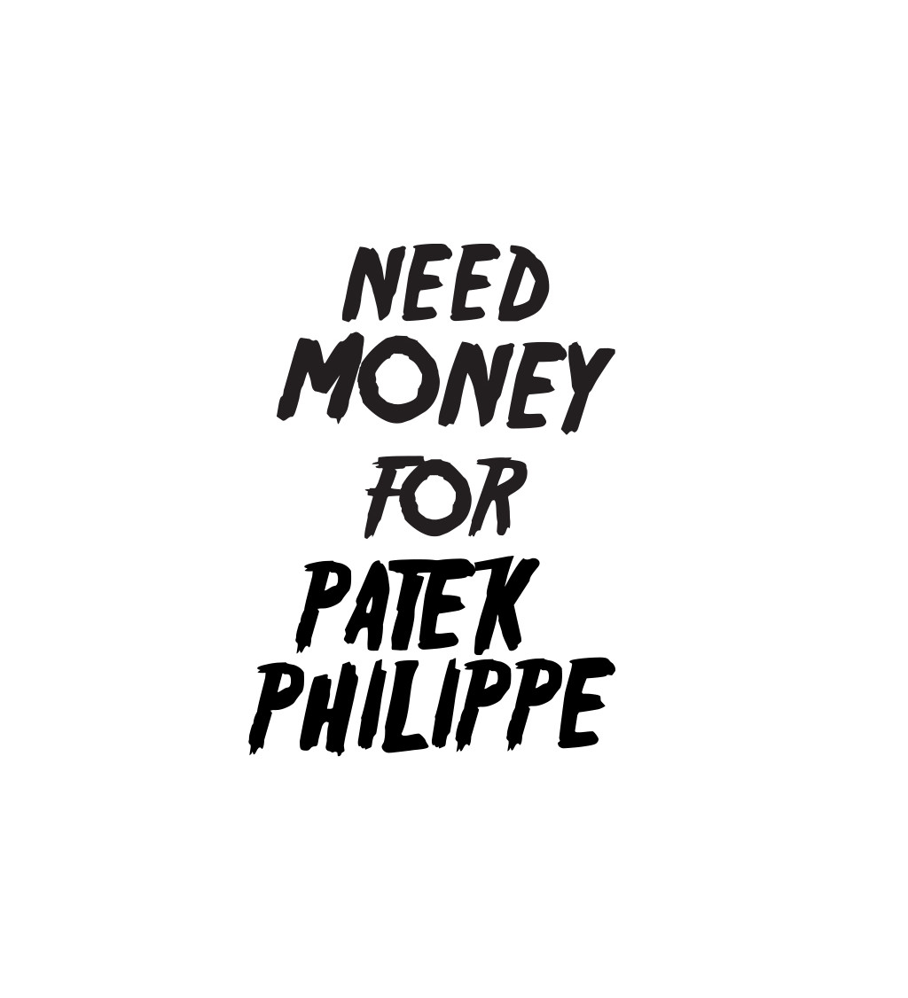 Dámské tričko bílé - Need money for Philippe