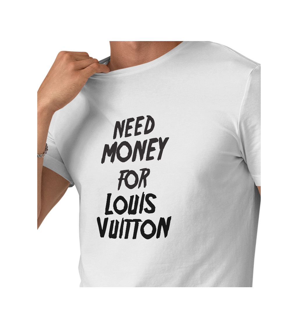 Pánské tričko bílé - Need money for Vuitton