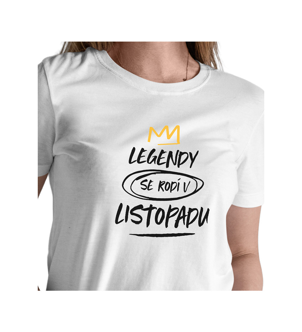 Dámské triko bílé - Legendy se rodí v listopadu