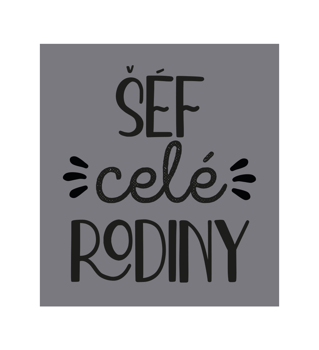 Zástěra šedá - Šéf celé rodiny