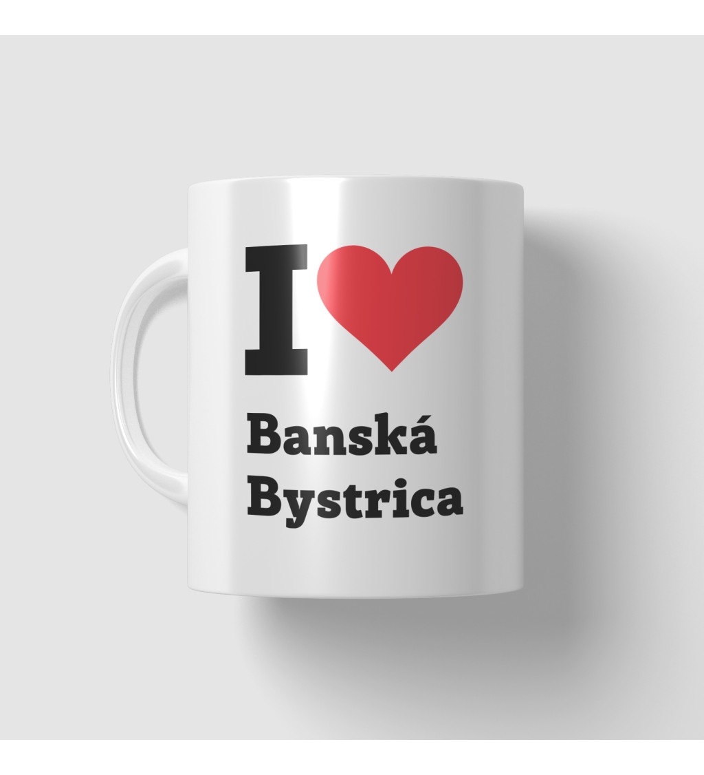 Hrnek s nápisem - I love Banská Bystrica