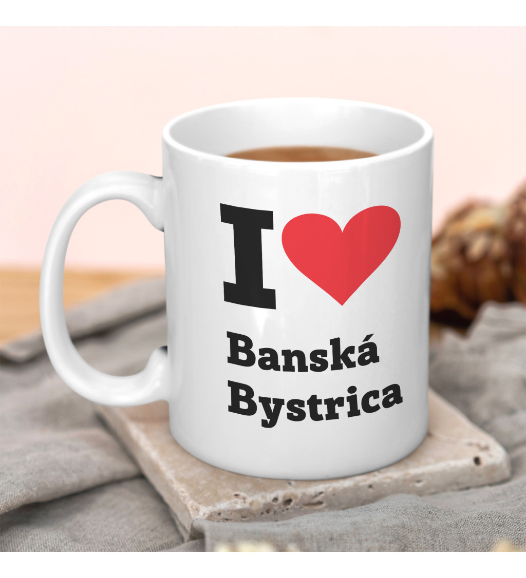 Hrnek s nápisem - I love Banská Bystrica