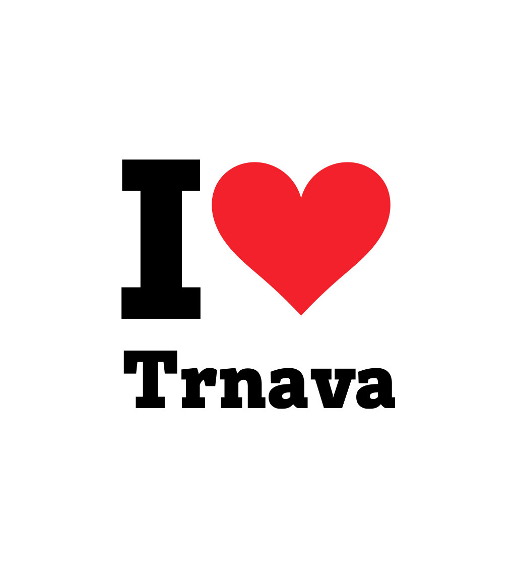 Dámské bílé triko s nápisem - I love Trnava