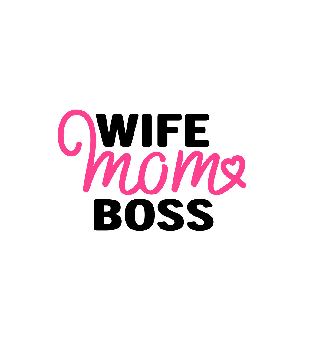 Dámské triko bílé - Wife, mom, boss