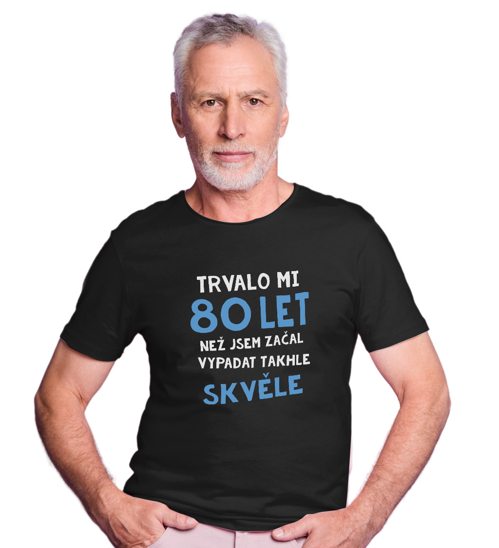 Pánské triko černé - Trvalo mi 80 let