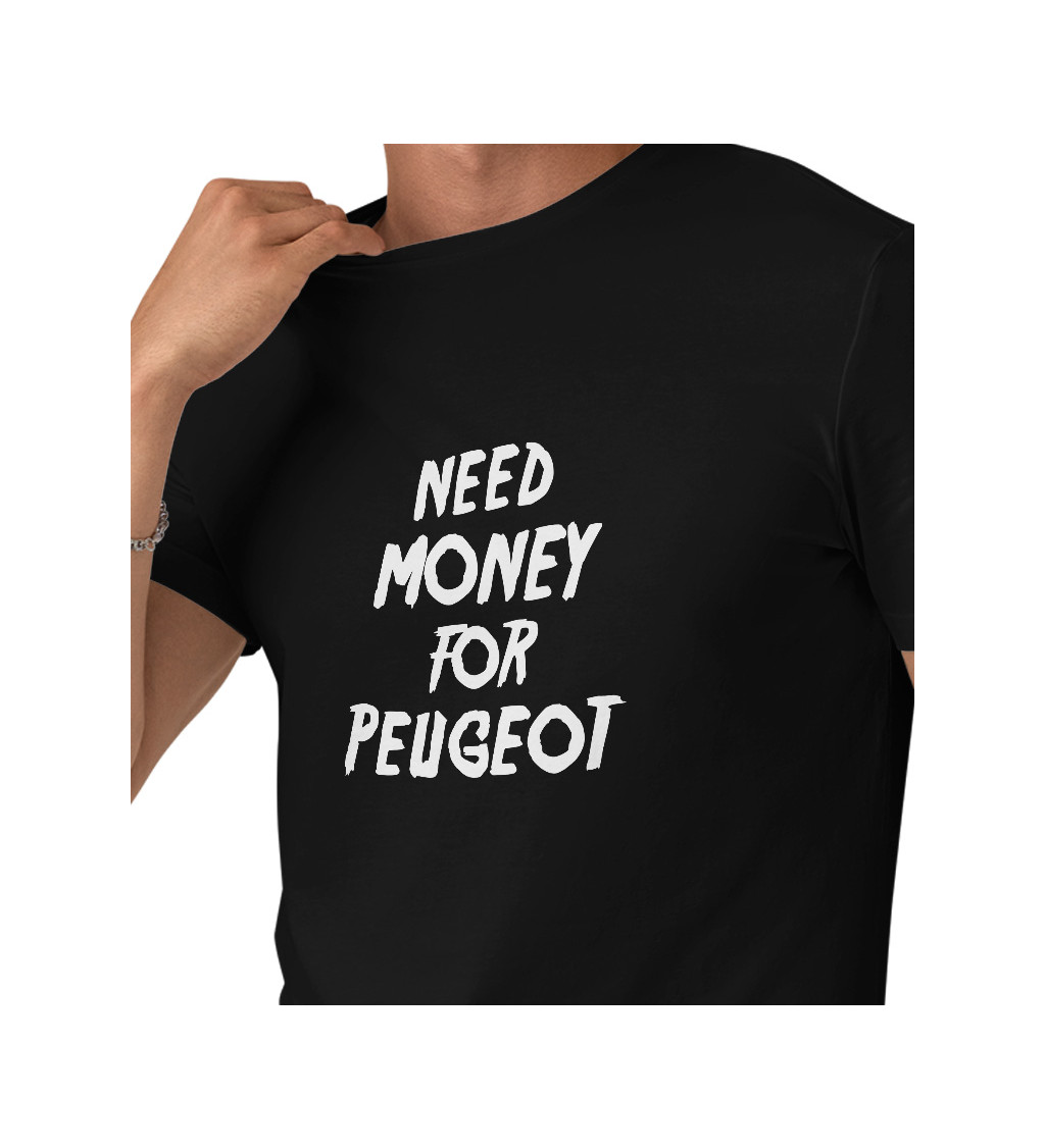 Pánské tričko černé Need money for peugeot S