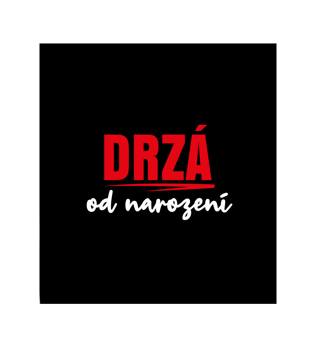 Dámské tričko černé Drzá od narozeníXS