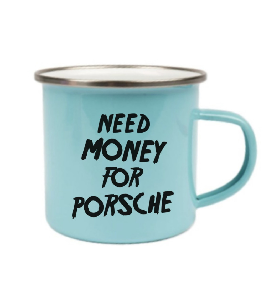 Plecháček modrý Need money for porsche