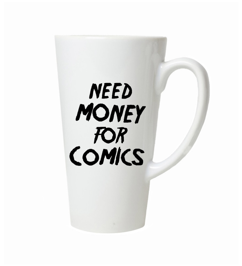 Latte hrnek Need money for comics