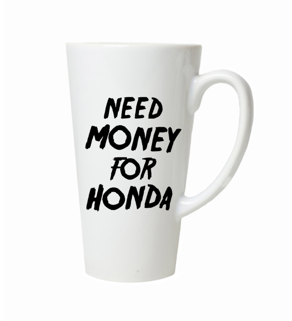 Latte hrnek Need money for honda