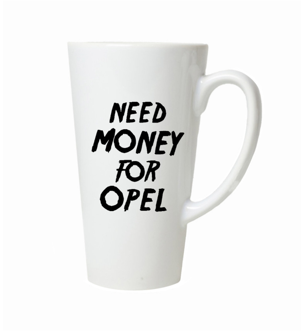 Latte hrnek Need money for opel