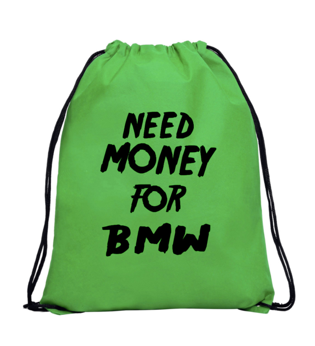 Vak na záda - Need money for BMW, 36x42 cm, bílý