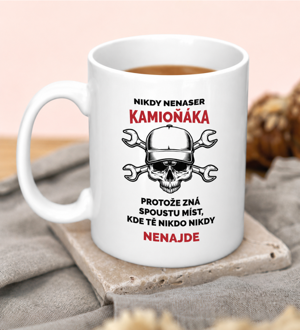 Hrnek s nápisem - Nikdy nenaser kamioňáka