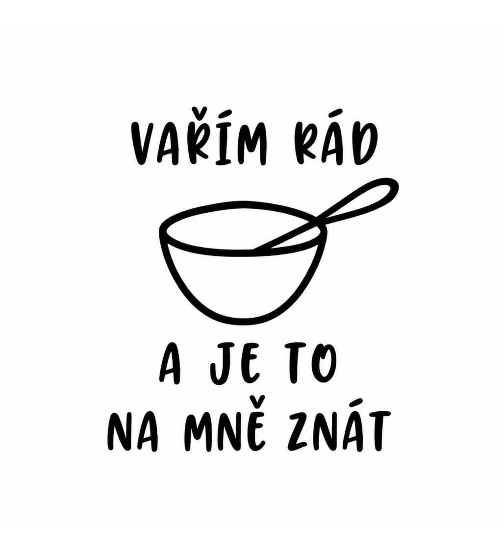 Šedá zástěra s nápisem - Vařím rád a je to na mě znát