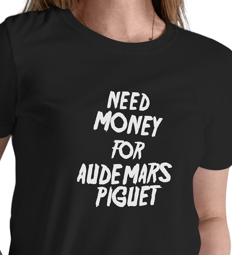 Dámské tričko černé - Need money for Audemars