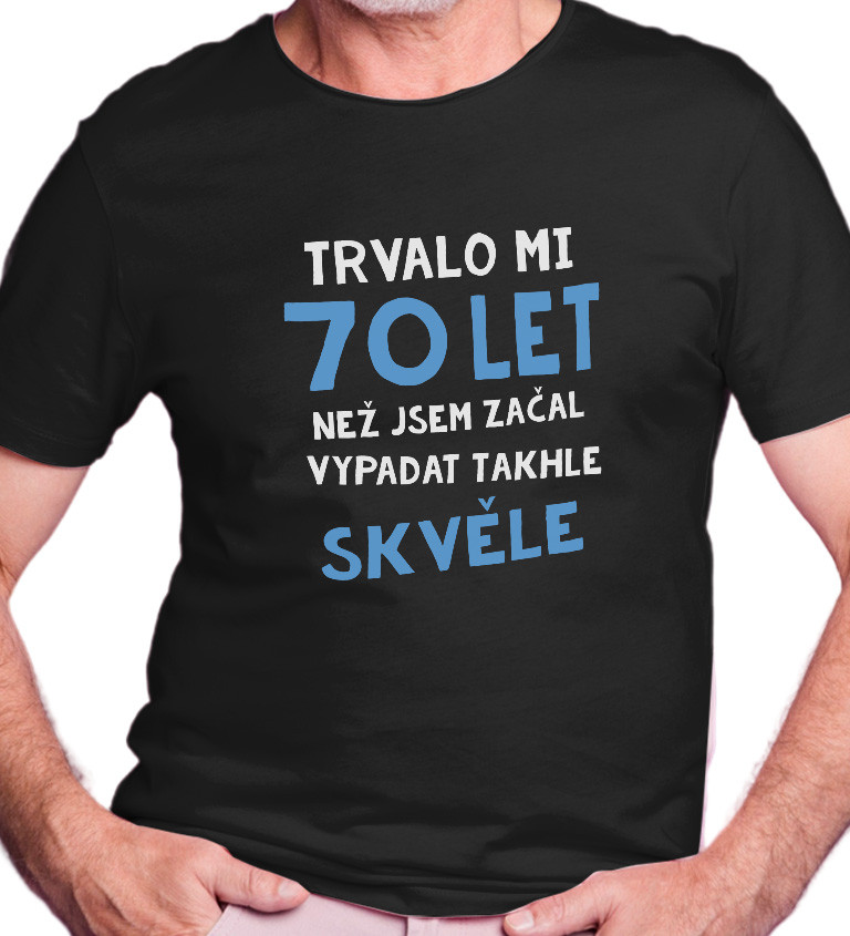 Pánské triko černé - Trvalo mi 70 let