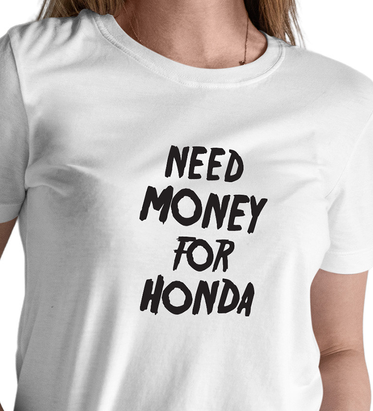 Dámské tričko bílé Need money for honda XS