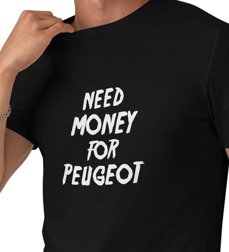 Pánské tričko černé Need money for peugeot S