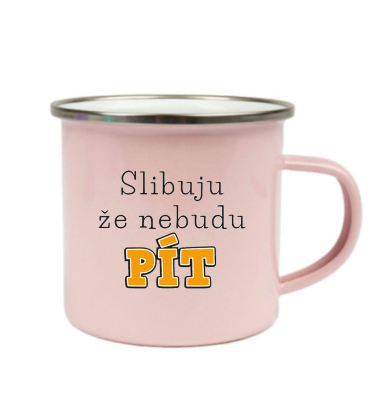 Plecháček růžový Slibuju že nebudu pít