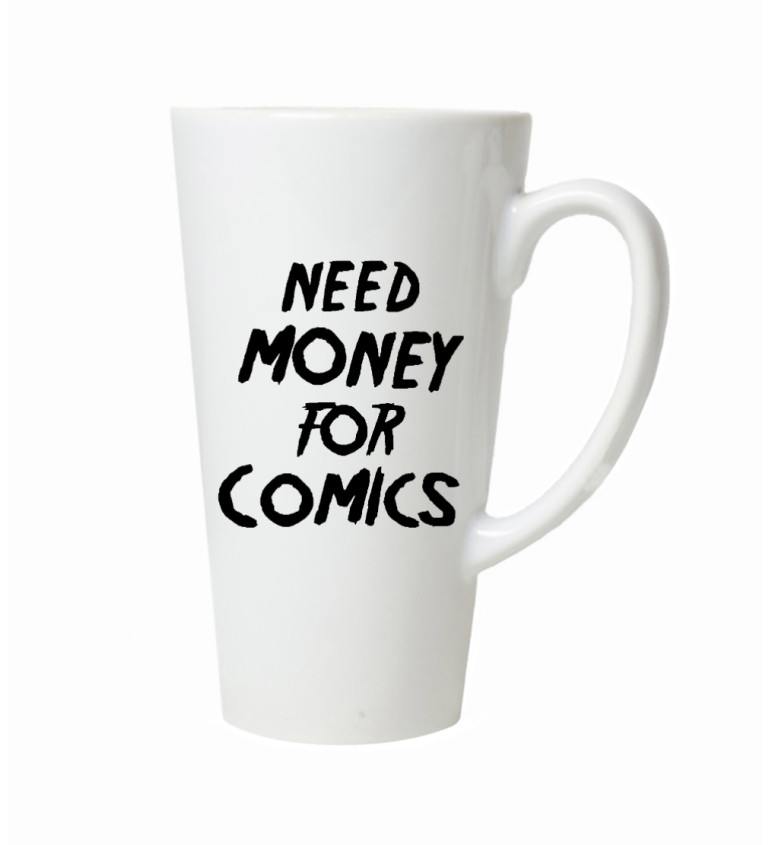 Latte hrnek Need money for comics