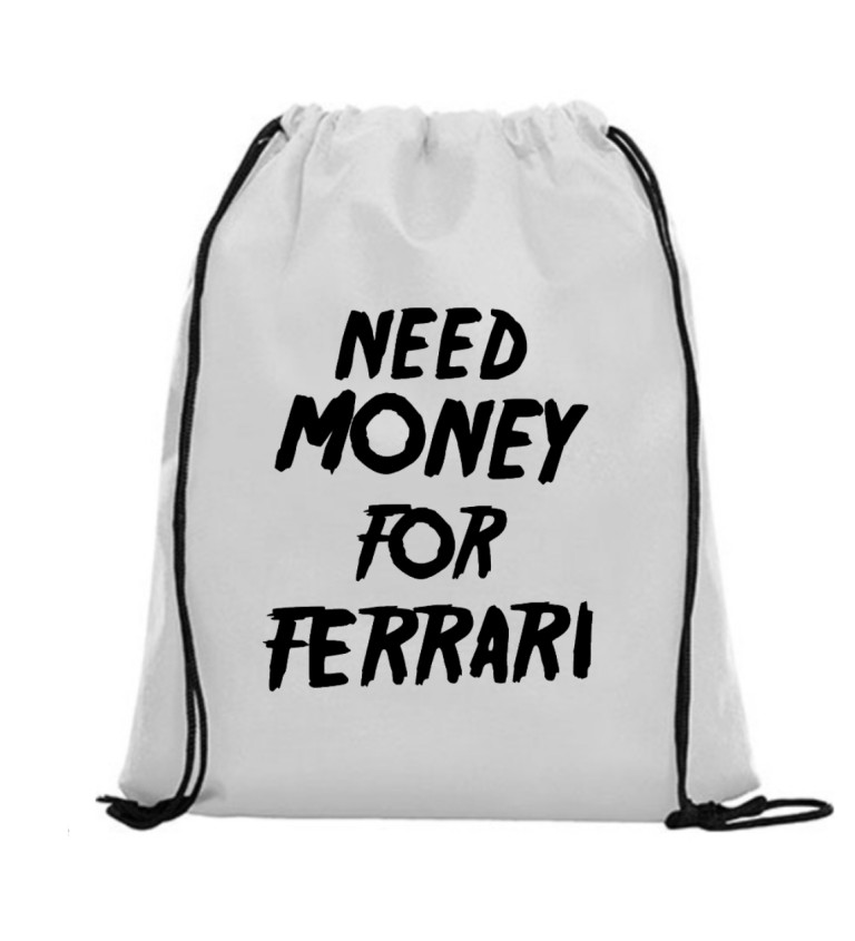 Vak na záda - Need money for Ferrari, 36x42 cm, bílý